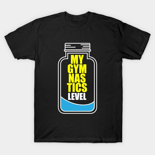 My Gymnastics Level T-Shirt by umarhahn